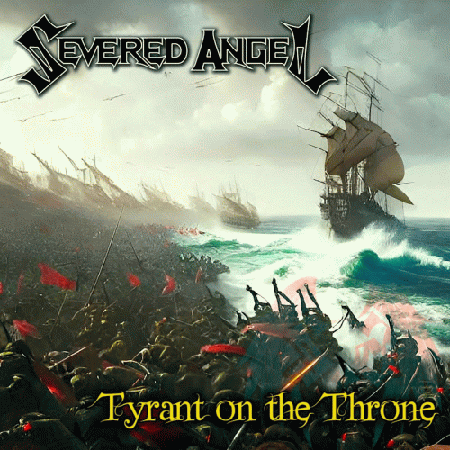 Severed Angel : Tyrant on the Throne